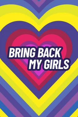 Watch Bring Back My Girls free movies