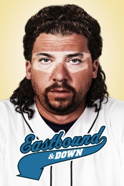 Watch Eastbound & Down free movies