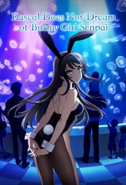 Watch Rascal Does Not Dream of Bunny Girl Senpai free movies