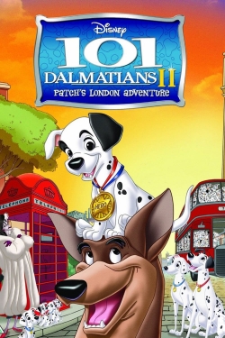 Watch 101 Dalmatians II: Patch's London Adventure free movies