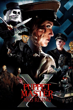 Watch Puppet Master X: Axis Rising free movies