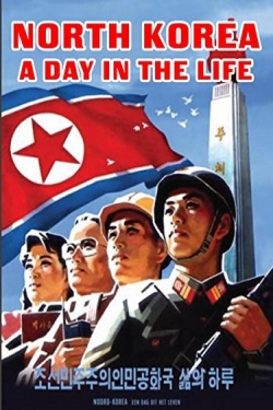 Watch North Korea: A Day in the Life free movies