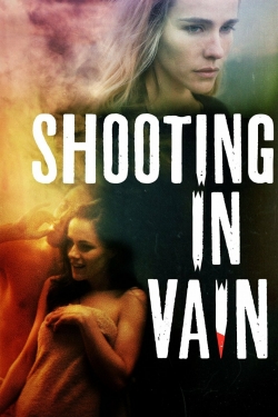 Watch Shooting in Vain free movies