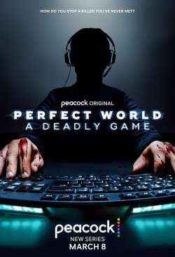 Watch Perfect World: A Deadly Game free movies