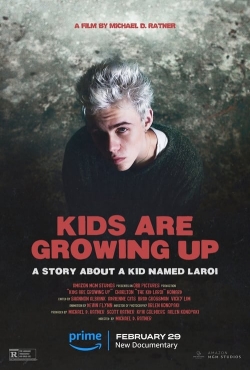 Watch Kids Are Growing Up: A Story About a Kid Named Laroi free movies