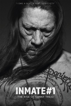 Watch Inmate #1: The Rise of Danny Trejo free movies