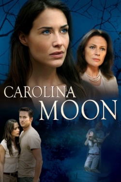 Watch Nora Roberts' Carolina Moon free movies