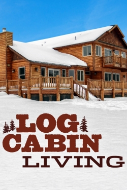 Watch Log Cabin Living free movies