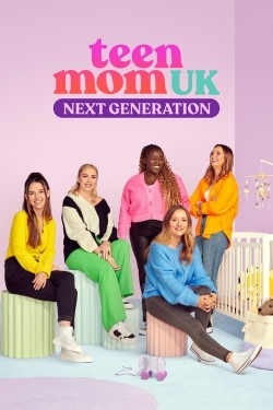 Watch Teen Mom UK: Next Generation free movies