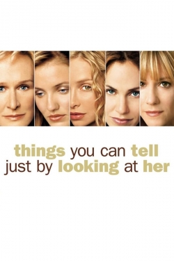 Watch Things You Can Tell Just by Looking at Her free movies