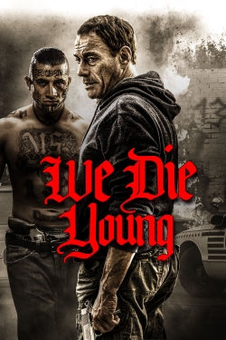 Watch We Die Young free movies