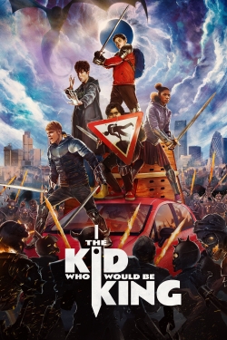 Watch The Kid Who Would Be King free movies