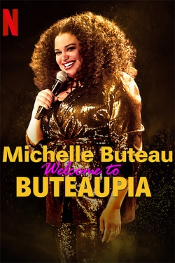 Watch Michelle Buteau: Welcome to Buteaupia free movies