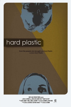 Watch Hard Plastic free movies