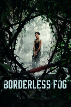 Watch Borderless Fog free movies