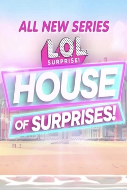 Watch L.O.L. Surprise! House of Surprises free movies