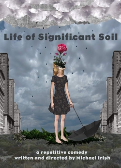 Watch Life of Significant Soil free movies