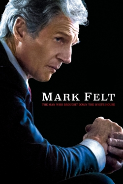 Watch Mark Felt: The Man Who Brought Down the White House free movies