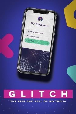 Watch Glitch: The Rise & Fall of HQ Trivia free movies