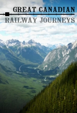 Watch Great Canadian Railway Journeys free movies