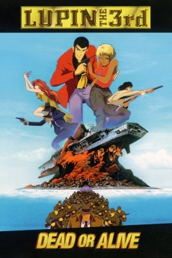 Watch Lupin the Third: Dead or Alive free movies