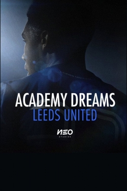 Watch Academy Dreams: Leeds United free movies