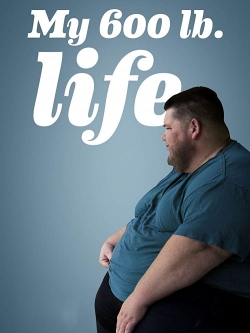 Watch My 600-lb Life free movies