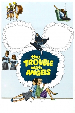 Watch The Trouble with Angels free movies