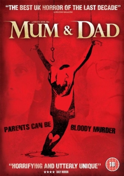 Watch Mum & Dad free movies