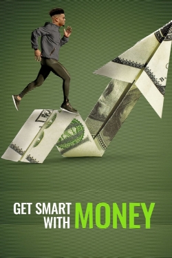 Watch Get Smart With Money free movies