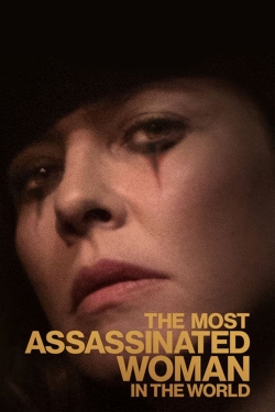 Watch The Most Assassinated Woman in the World free movies