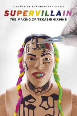 Watch Supervillain: The Making of Tekashi 6ix9ine free movies