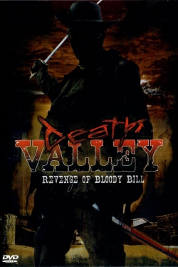 Watch Death Valley: The Revenge of Bloody Bill free movies