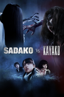 Watch Sadako vs. Kayako free movies