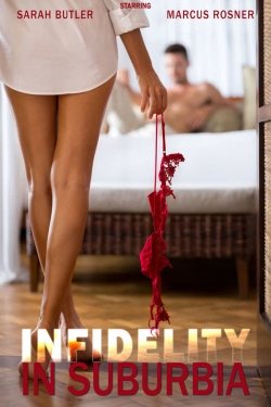 Watch Infidelity in Suburbia free movies