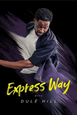 Watch The Express Way with Dulé Hill free movies