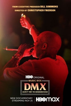 Watch DMX: Don't Try to Understand free movies