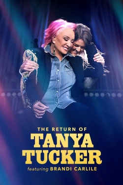 Watch The Return of Tanya Tucker Featuring Brandi Carlile free movies