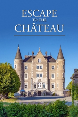 Watch Escape to the Chateau free movies