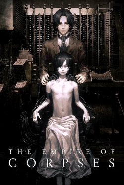 Watch The Empire of Corpses free movies