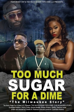 Watch Too Much Sugar for a Dime: The Milwaukee Story free movies