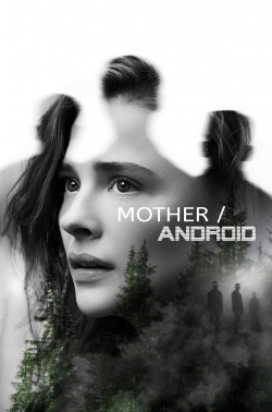 Watch Mother/Android free movies