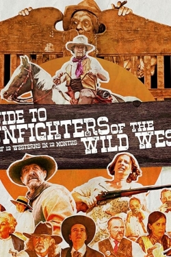 Watch A Guide to Gunfighters of the Wild West free movies