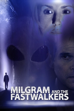 Watch Milgram and the Fastwalkers free movies