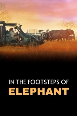 Watch In the Footsteps of Elephant free movies