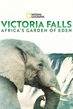 Watch Victoria Falls: Africa's Garden of Eden free movies