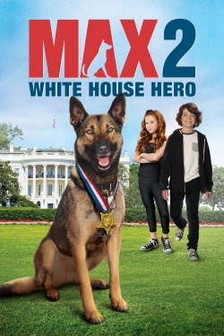 Watch Max 2: White House Hero free movies