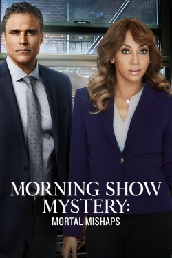 Watch Morning Show Mystery: Mortal Mishaps free movies