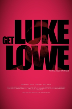 Watch Get Luke Lowe free movies