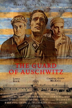 Watch The Guard of Auschwitz free movies